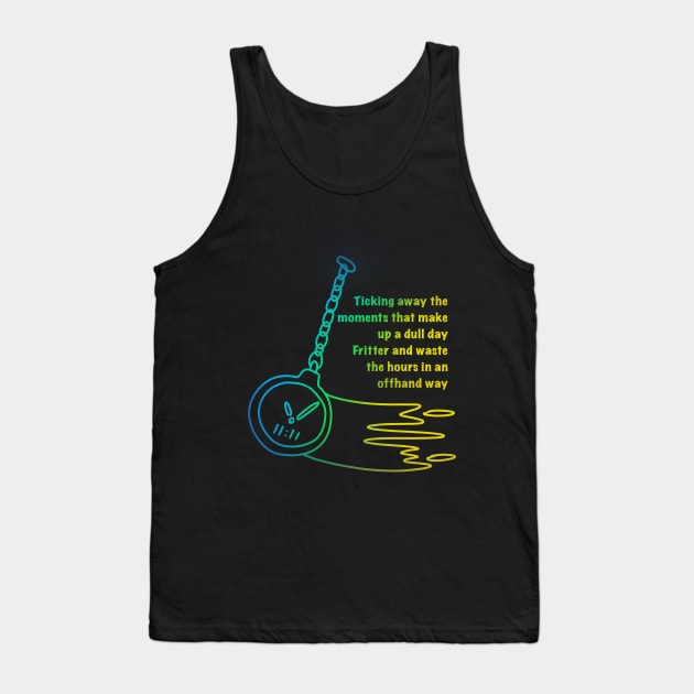 Pink Floyd time lyrics lettering with pocket watch clock Tank Top by Soul Trekking
